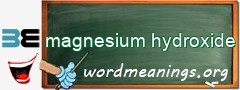 WordMeaning blackboard for magnesium hydroxide